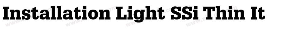 Installation Light SSi Thin Italic字体转换
